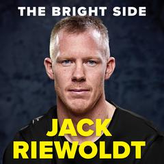 The Bright Side: An AFL champions story of redemption, fortitude, and positivity Audiobook, by Jack Riewoldt