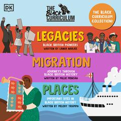 The Black Curriculum Collection: Legacies, Places, Migration Audiobook, by Lania Narjee