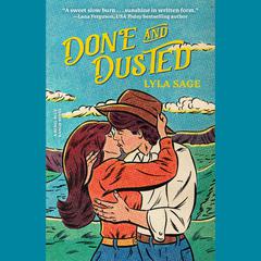 Done and Dusted: A Rebel Blue Ranch Novel Audiobook, by Lyla Sage