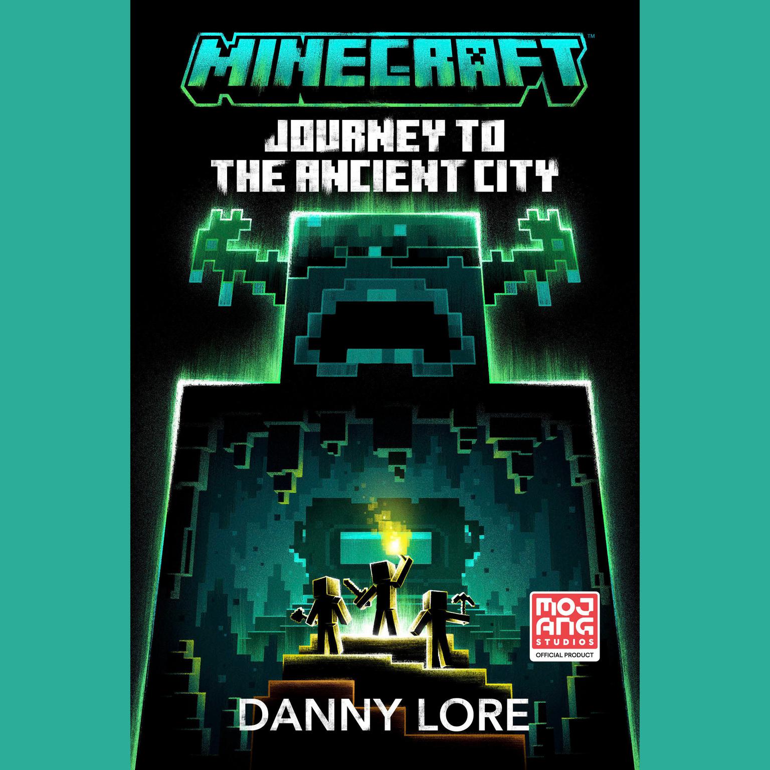 Minecraft: Journey to the Ancient City: An Official Minecraft Novel Audiobook, by Danny Lore