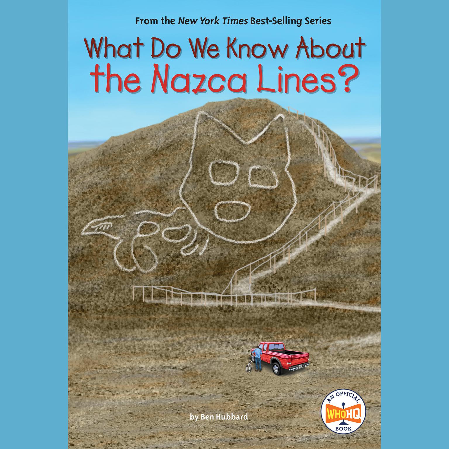 What Do We Know About the Nazca Lines? Audiobook, by Ben Hubbard