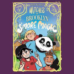 Witches of Brooklyn: S'More Magic: (A Graphic Novel) Audiobook, by Sophie Escabasse