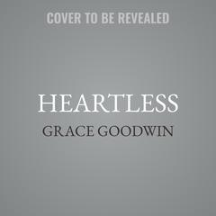 Heartless Audiobook, by Grace Goodwin