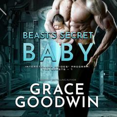 Beasts Secret Baby Audiobook, by Grace Goodwin