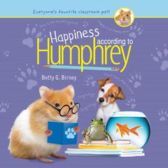 Happiness According to Humphrey Audiobook, by Betty G. Birney