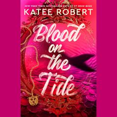 Blood on the Tide Audiobook, by Katee Robert