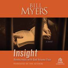 Insight: Rendezvous with God Volume Four Audiobook, by Bill Myers