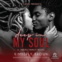 Deep in My Soul Audiobook, by Kimberly Brown