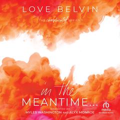 In the Meantime Audibook, by Love Belvin