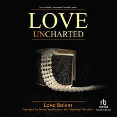 Love Uncharted Audiobook, by Love Belvin