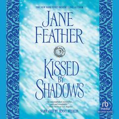 Kissed by Shadows Audiobook, by Jane Feather