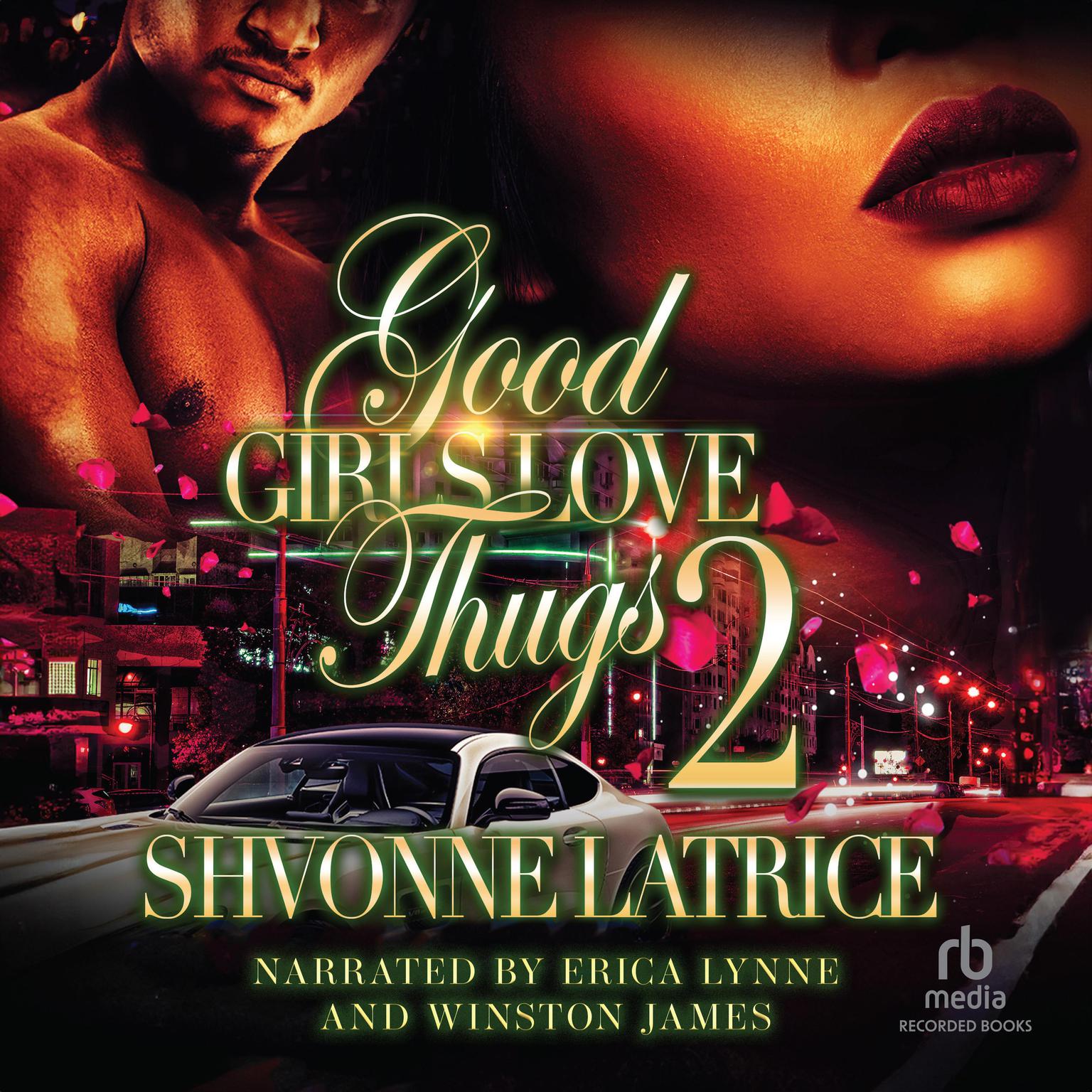 Good Girls Love Thugs #2 Audiobook, by Shvonne Latrice