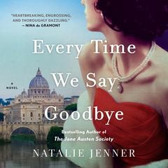 Every Time We Say Goodbye: A Novel Audiobook, by Natalie Jenner