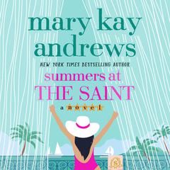 Summers at the Saint: A Novel Audiobook, by Mary Kay Andrews