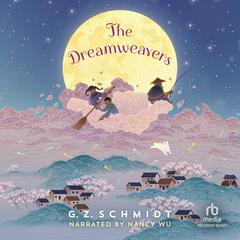 The Dreamweavers Audiobook, by G.Z. Schmidt
