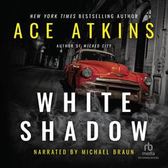 White Shadow Audiobook, by Ace Atkins