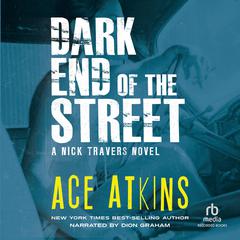 Dark End of the Street Audiobook, by Ace Atkins