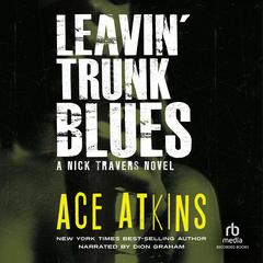 Leavin Trunk Blues Audiobook, by Ace Atkins
