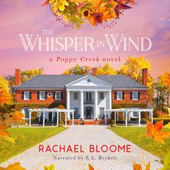 The Whisper in Wind: A Poppy Creek Novel Audiobook, by Rachael Bloome