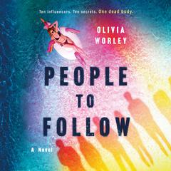 People to Follow: A Novel Audiobook, by Olivia Worley