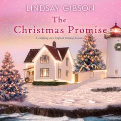 The Christmas Promise: A Dazzling New England Holiday Romance Audiobook, by Lindsay Gibson