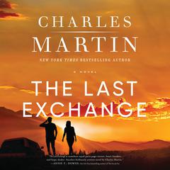 The Last Exchange Audiobook, by Charles Martin
