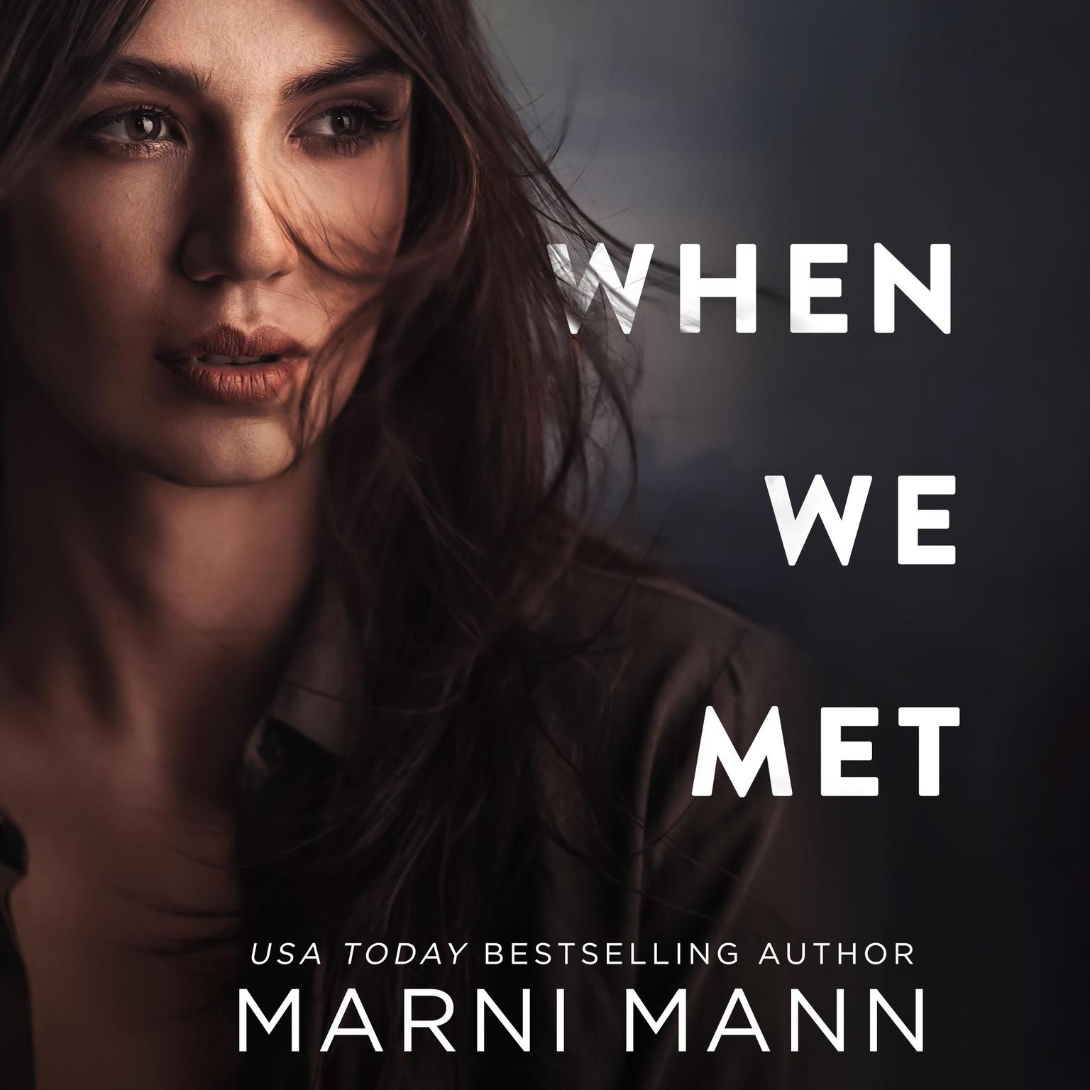 When We Met Audiobook, by Marni Mann