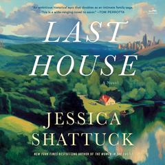 Last House: A Novel Audiobook, by Jessica Shattuck