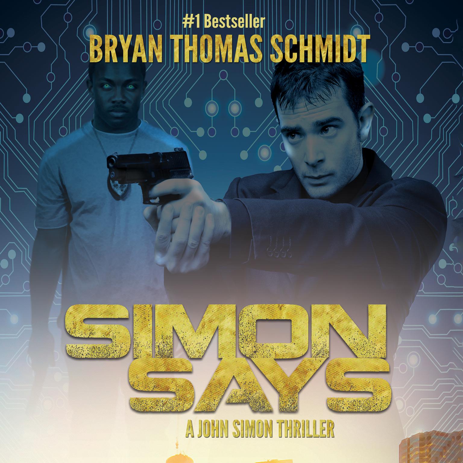 Simon Says: A John Simon Thriller Audiobook, by Bryan Thomas Schmidt