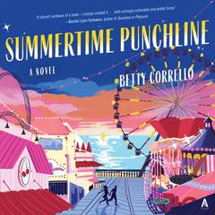 Summertime Punchline: A Novel Audiobook, by Betty Corrello