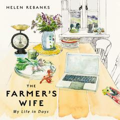 The Farmers Wife: My Life in Days Audiobook, by Helen Rebanks