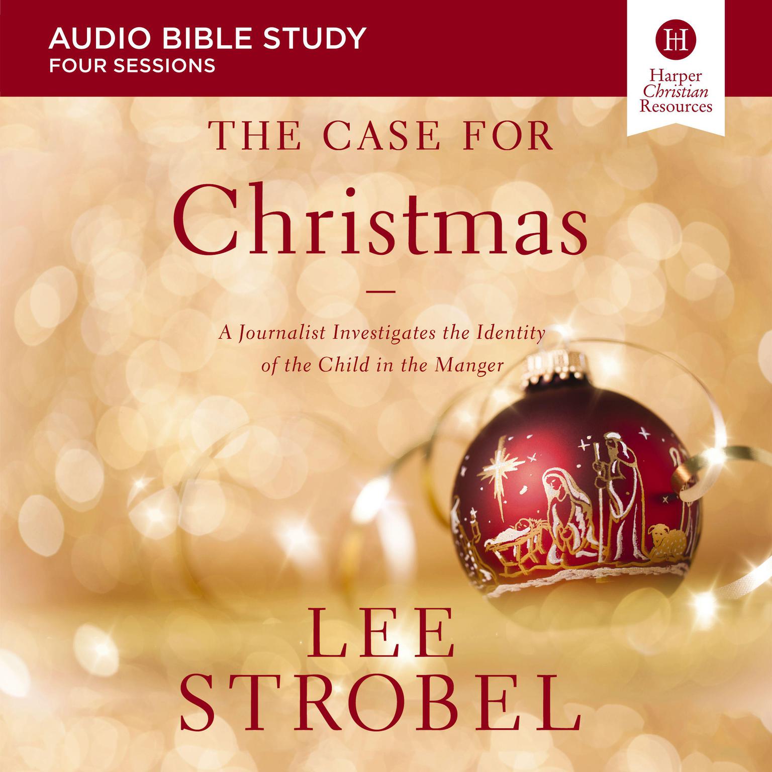 The Case for Christmas: Audio Bible Studies Audiobook, by Lee Strobel