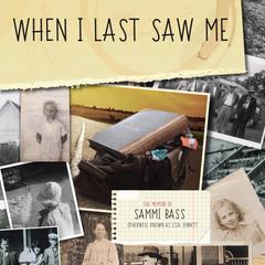 When I Last Saw Me Audiobook, by Lisa Jennett