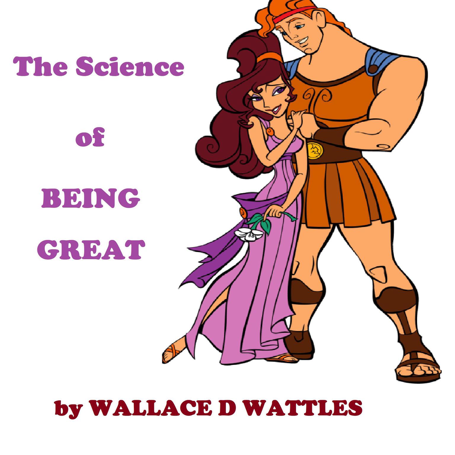 The Science of Being Great Audiobook, by Wallace D. Wattles