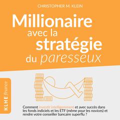 Millionnaire avec la stratégie du paresseux Audiobook, by Christopher Klein