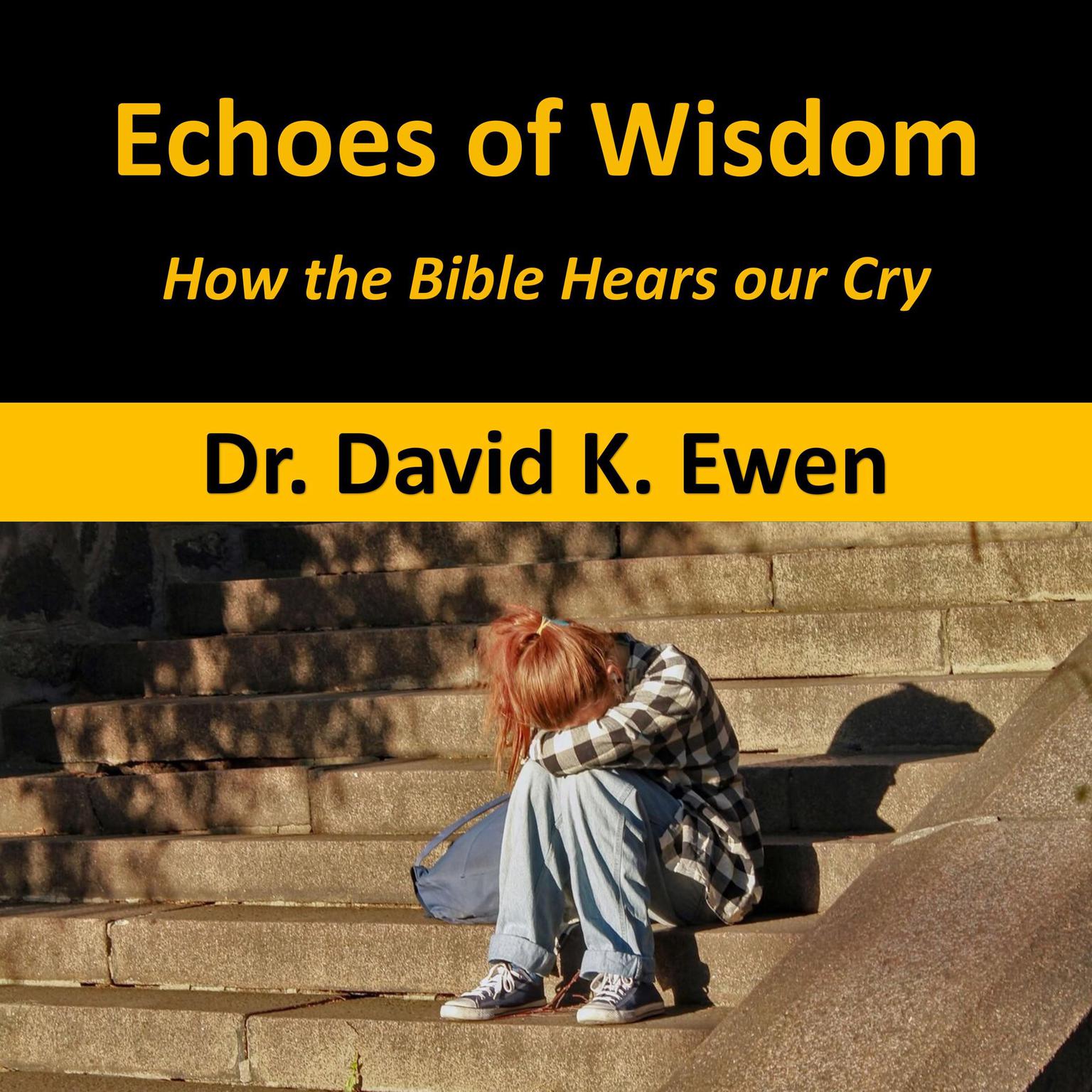 Echoes of Wisdom Audiobook, by David K. Ewen