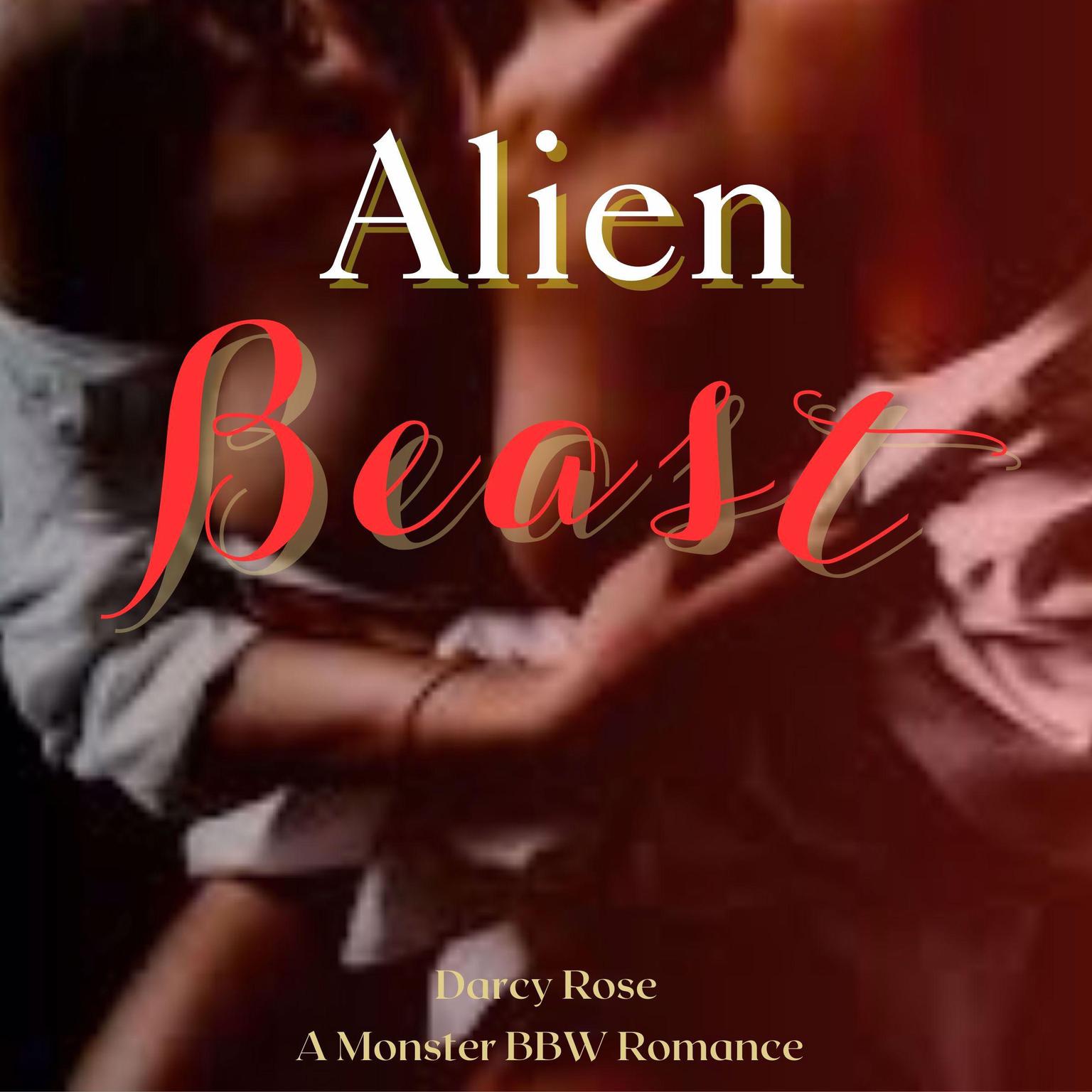 Alien Beast Audiobook, by Darcy Rose