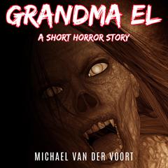 Grandma El Audiobook, by Michael van der Voort