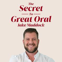 The Secret to Great Oral Audiobook, by Jake Maddock