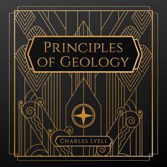 Principles of Geology Audiobook, by Charles Lyell