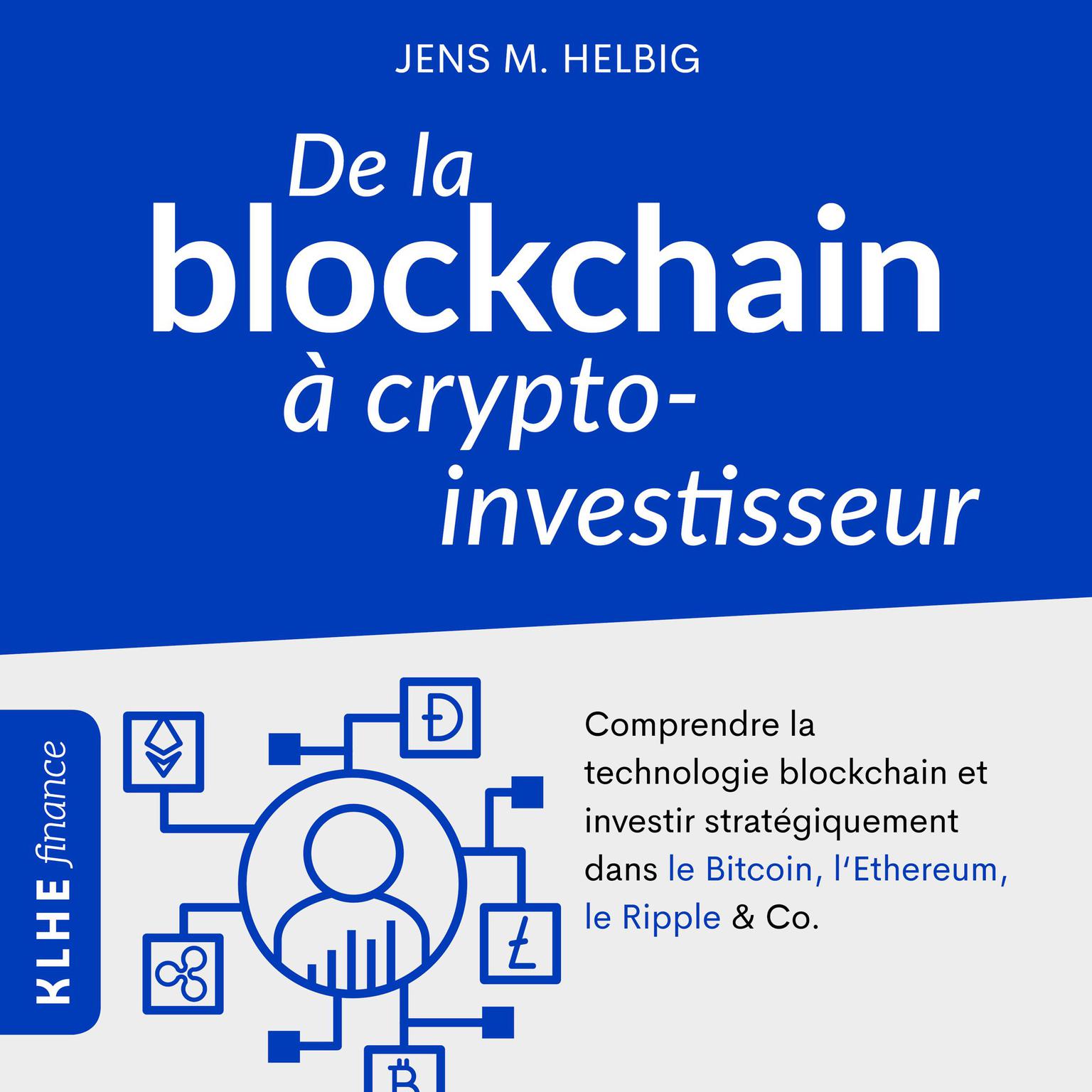 De la blockchain à crypto-investisseur Audiobook, by Jens M. Helbig