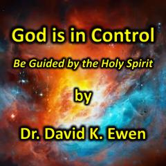 God is in Control Audiobook, by David K. Ewen