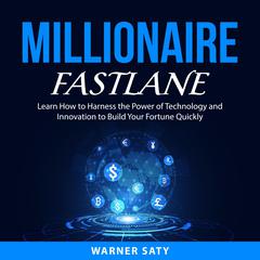 Millionaire Fastlane Audiobook, by Warner Saty