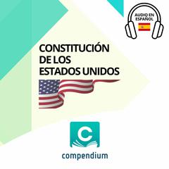 Constitución de los Estados Unidos Audiobook, by Compendium Ediciones Jurídicas
