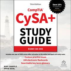 CompTIA CySA+ Study Guide: Exam CS0-003, 3rd Edition Audiobook, by Mike Chapple