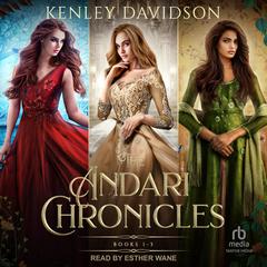 The Andari Chronicles Box Set 1 Audiobook, by Kenley Davidson