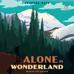 Alone in Wonderland Audiobook, by Christine Reed