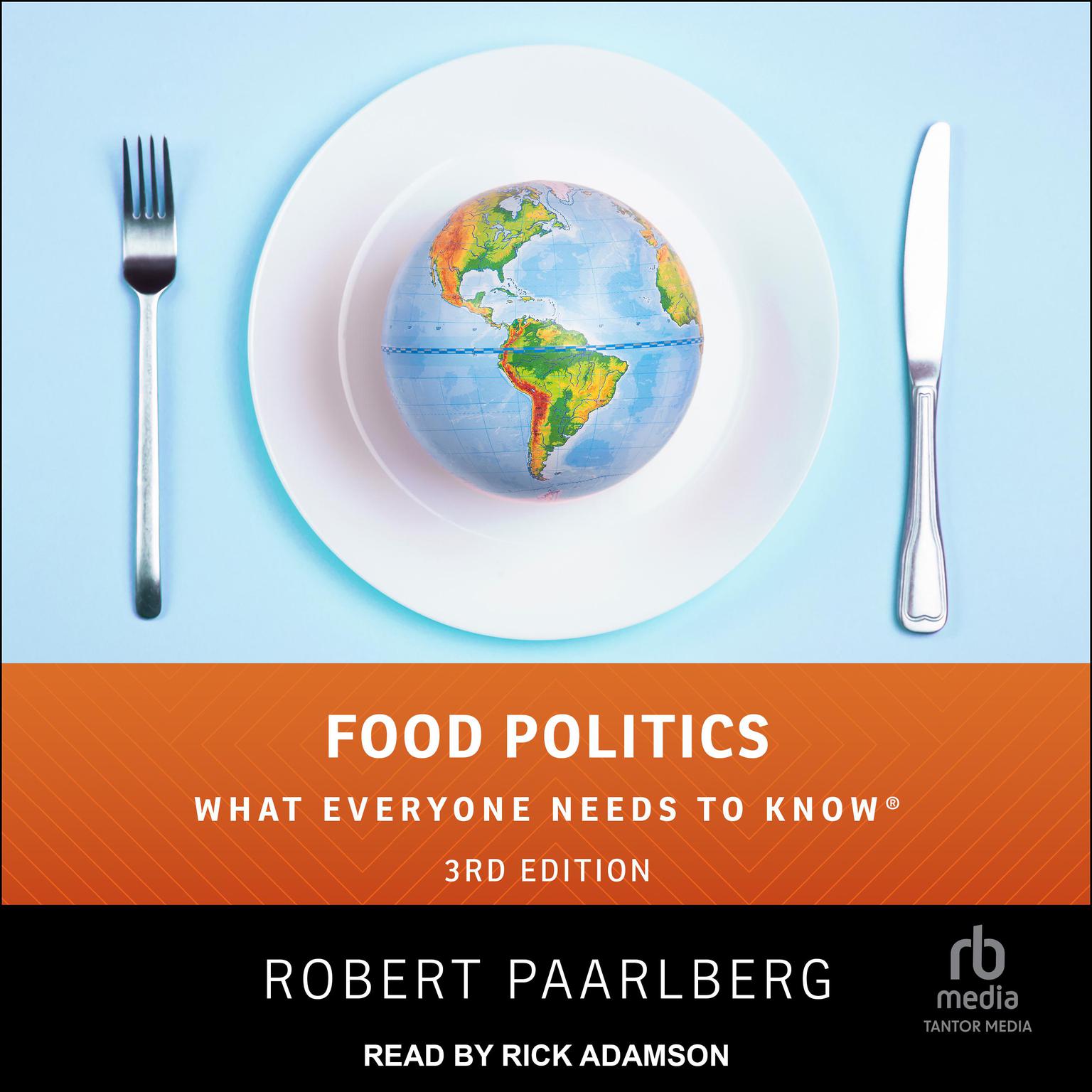 Food Politics: What Everyone Needs to Know Audiobook, by Robert Paarlberg