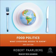 Food Politics: What Everyone Needs to Know Audiobook, by 