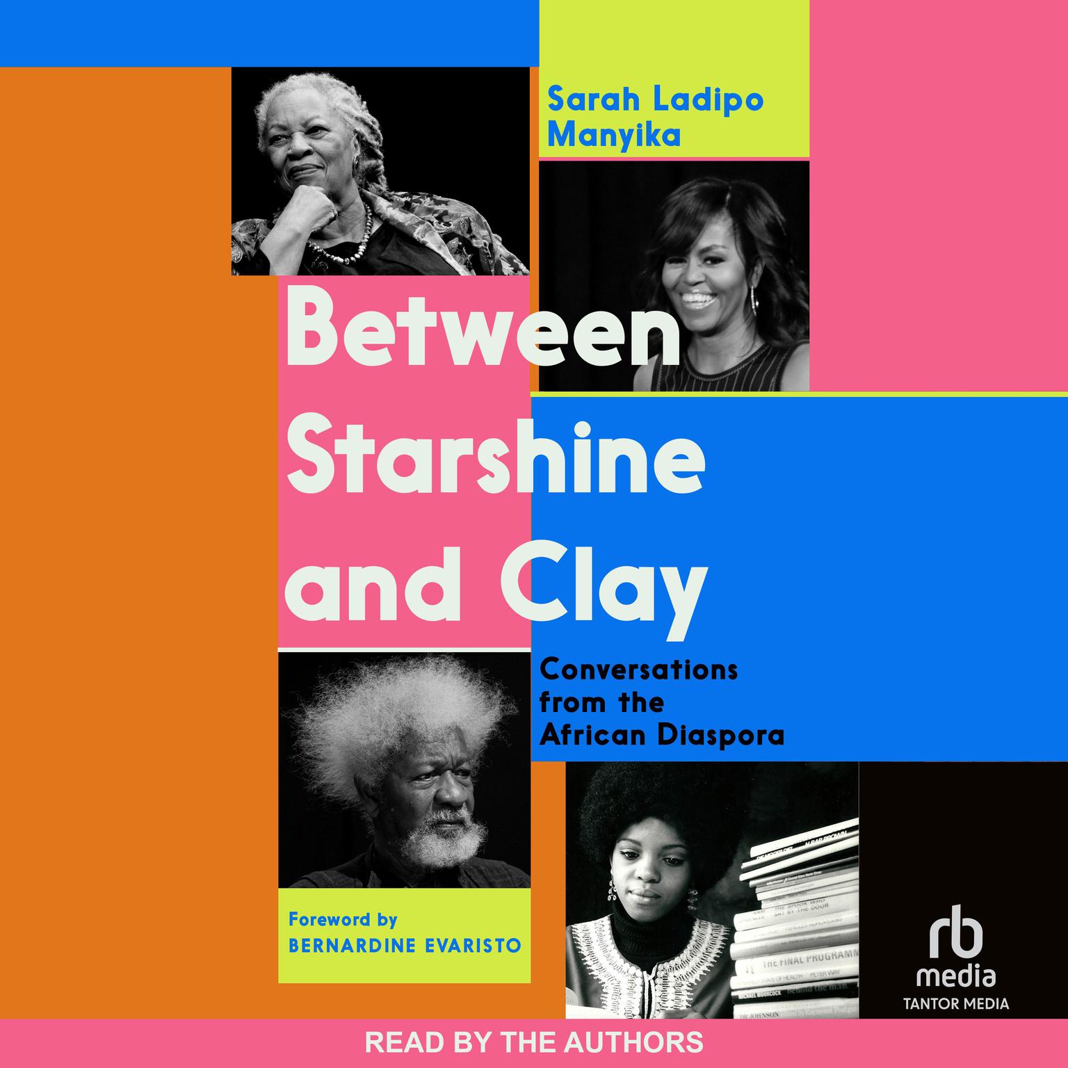 Between Starshine and Clay: Conversations from the African Diaspora Audiobook, by Sarah Ladipo  Manyika
